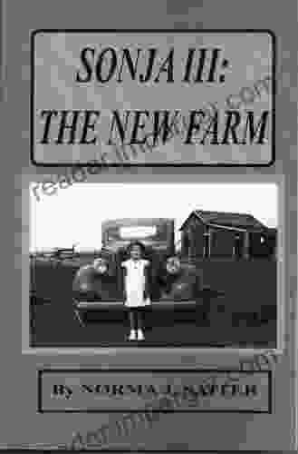 Sonja III: The New Farm (Sonja Growing Up On The Prairie 3)