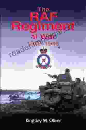 The RAF Regiment At War 1942 1946