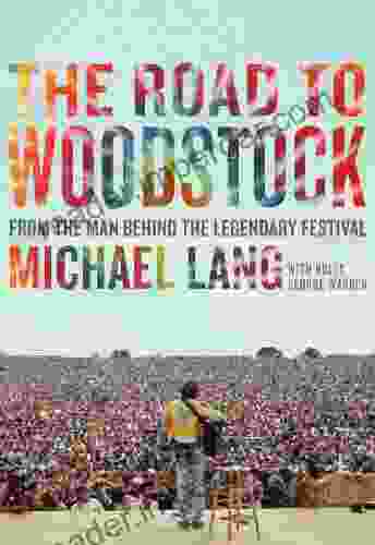 The Road To Woodstock Michael Lang