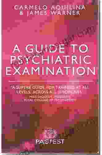 A Guide To Psychiatric Examination