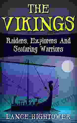 The Vikings: Raiders Explorers And Seafaring Warriors