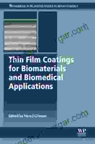 Thin Film Coatings For Biomaterials And Biomedical Applications (Woodhead Publishing In Biomaterials)