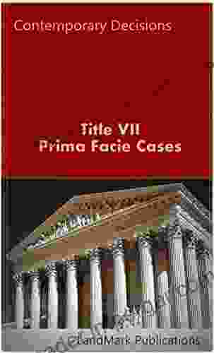 Title VII Prima Facie Cases (Employment Law Series)