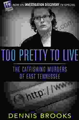 Too Pretty To Live: The Catfishing Murders Of East Tennessee