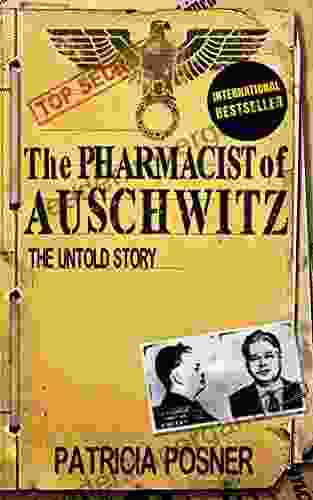 The Pharmacist Of Auschwitz: The Untold Story