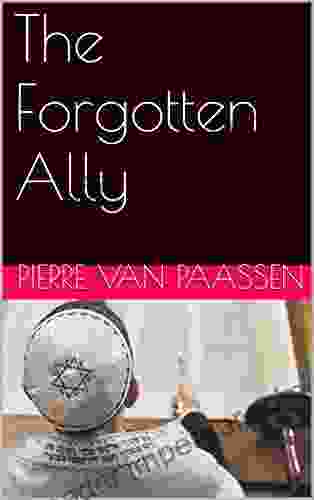 The Forgotten Ally Pierre Van Paassen