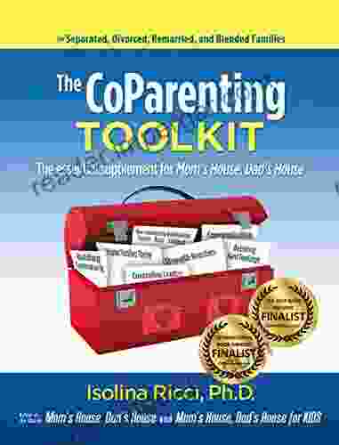 The CoParenting Toolkit: The Essential Supplement To Mom S House Dad S House