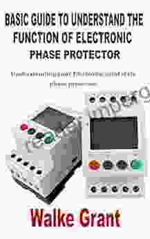 BASIC GUIDE TO UNDERSTAND THE FUNCTION OF ELECTRONIC PHASE PROTECTOR: Understanding Your Electronic Solid State Phase Protector