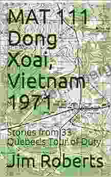 MAT 111 Dong Xoai Vietnam 1971: Stories From 33 Quebec S Tour Of Duty