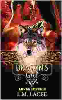 Dragon S Gap A Novella: Love S Impulse (DRAGON S GAP 6)