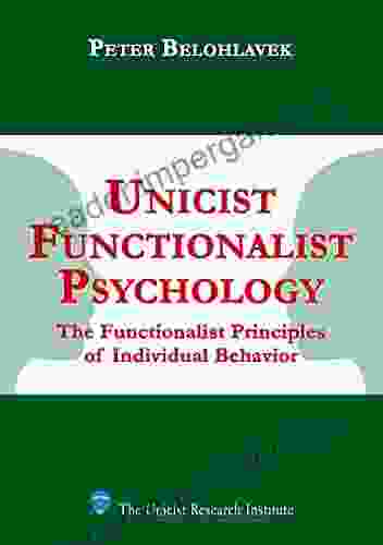 Unicist Functionalist Psychology Peter Belohlavek