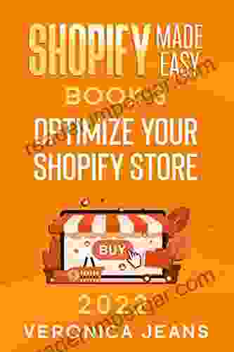 Optimize Your Shopify Store: Shopify Made Easy 3 2024 (The Complete Shopify Store Toolkit)