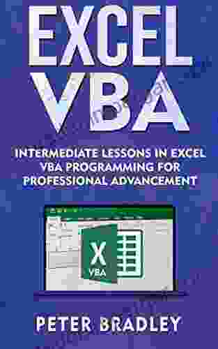 Excel VBA : Intermediate Lessons in Excel VBA Programming for Professional Advancement