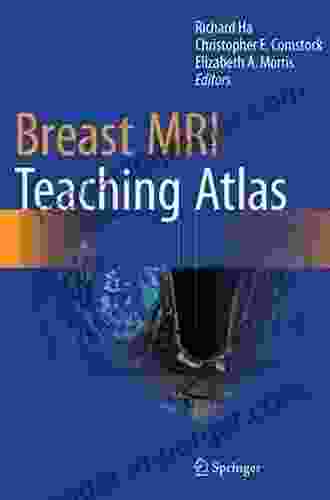 Breast MRI Teaching Atlas Kristie Leong M D