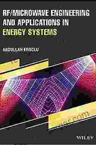 RF/Microwave Engineering And Applications In Energy Systems