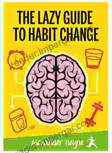 The Lazy Guide To Habit Change