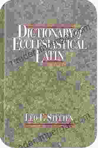 Dictionary Of Ecclesiastical Latin Leo F Stelten