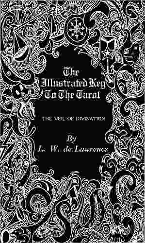 The Illustrated Key To The Tarot (first Press): The Veil Of Divination