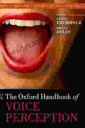 The Oxford Handbook Of Voice Perception (Oxford Library Of Psychology)