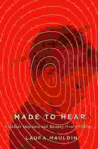 Made To Hear: Cochlear Implants And Raising Deaf Children (A Quadrant Book)