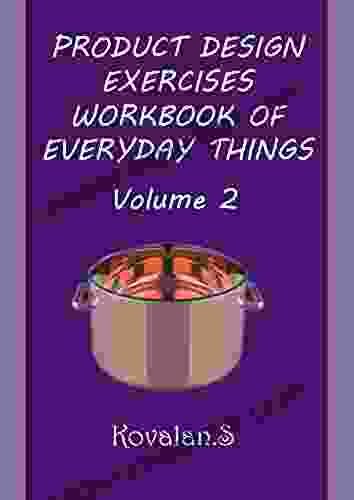 PRODUCT DESIGN EXERCISES WORKBOOK OF EVERYDAY THINGS: Volume 2