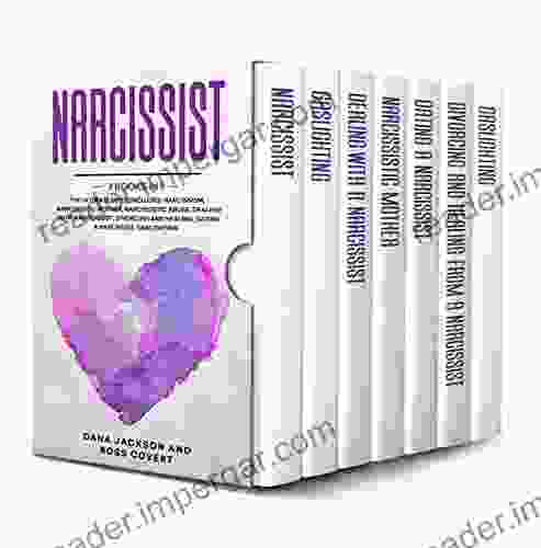 Narcissist: 7 In 1 The Ultimate Guide Includes: Narcissism Narcissistic Mother And Abuse Dealing With A Narcissist Divorcing And Healing Dating A Narcissist Gaslighting