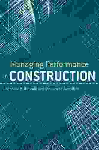 Managing Performance In Construction Leonhard E Bernold