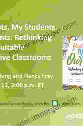 Your Students My Students Our Students: Rethinking Equitable And Inclusive Classrooms