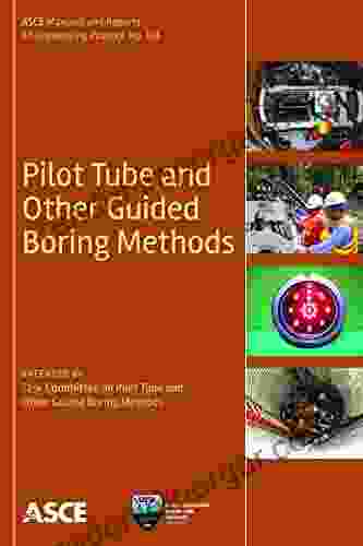 Pilot Tube And Other Guided Boring Methods (ASCE Manuals And Reports On Engineering Practice)