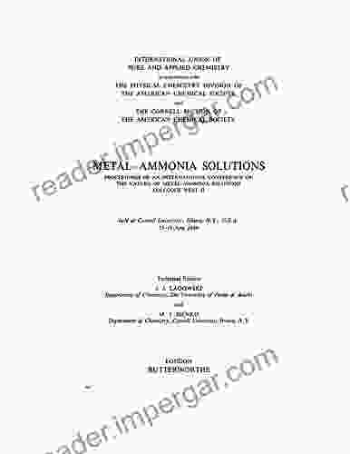 Metal Ammonia Solutions: Proceedings Of An International Conference On The Nature Of Metal Ammonia Solutions: Colloque Weyl II