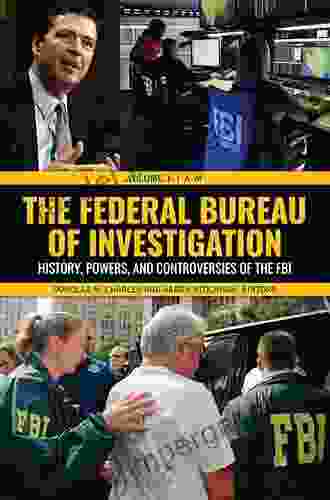 The Federal Bureau Of Investigation: History Powers And Controversies Of The FBI 2 Volumes