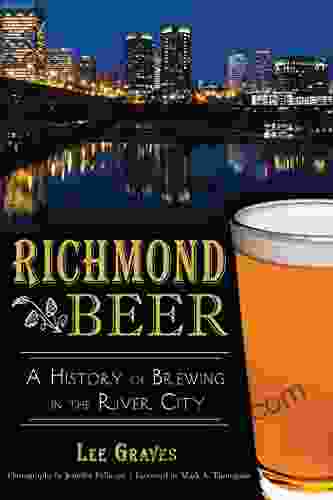 Richmond Beer: A History of Brewing in the River City (American Palate)