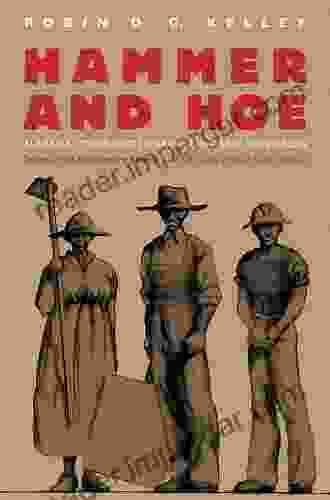 Hammer And Hoe: Alabama Communists During The Great Depression