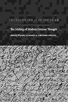 Genealogies Of The Secular: The Making Of Modern German Thought (SUNY In Theology And Continental Thought)