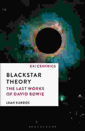 Blackstar Theory: The Last Works Of David Bowie (Ex:Centrics)