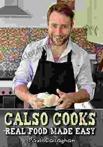 Calso Cooks: Real Food Made Easy