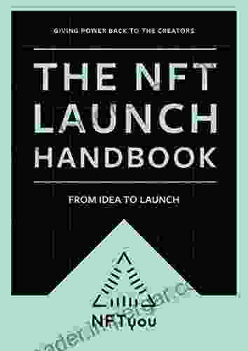 The NFT Launch Handbook: From Idea To Launch