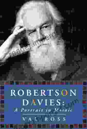 Robertson Davies: A Portrait in Mosaic