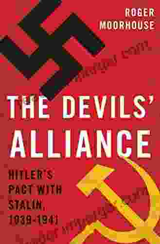 The Devils Alliance: Hitler S Pact With Stalin 1939 1941