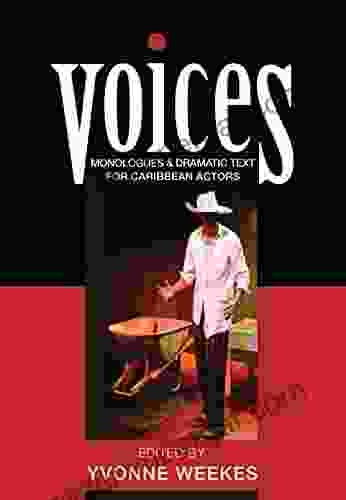 Voices: Monologues And Dramatic Text For Caribbean Actors