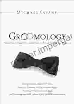 Groomology: What Every (Smart) Groom Needs To Know Before The Wedding