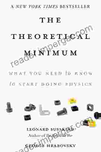 The Theoretical Minimum: What You Need To Know To Start Doing Physics