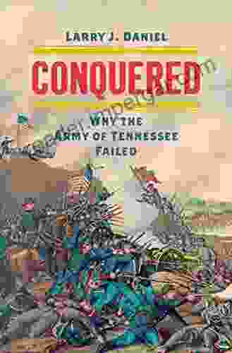 Conquered: Why The Army Of Tennessee Failed (Civil War America)