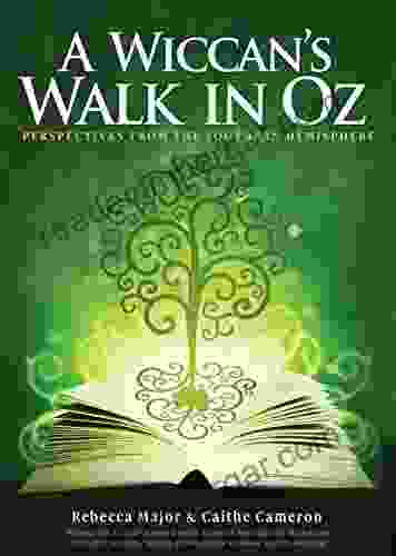 A Wiccan s Walk In Oz: Perspectives From The Southern Hemisphere