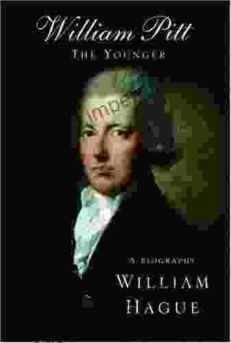 William Pitt The Younger William Hague