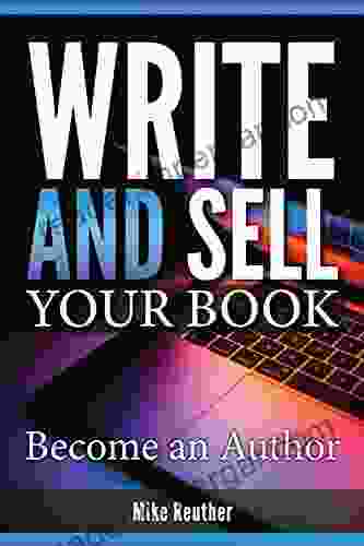 Write And Sell Your Book: Become An Author